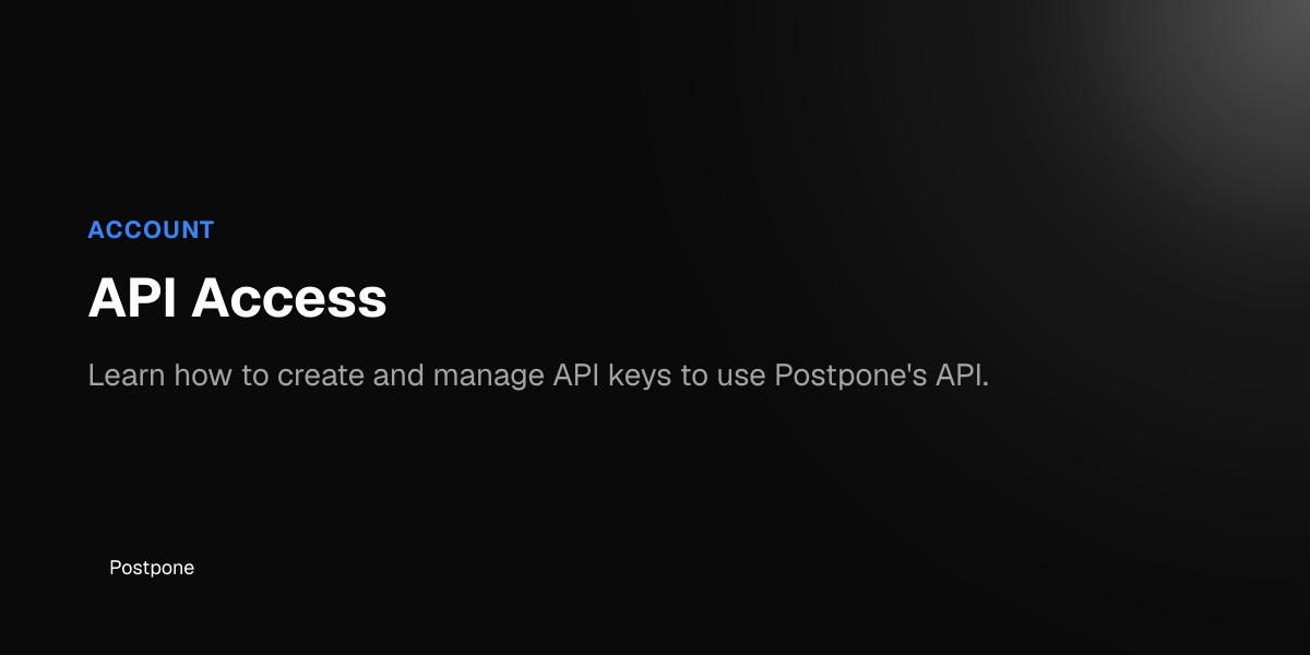API Access - Postpone Help Center
