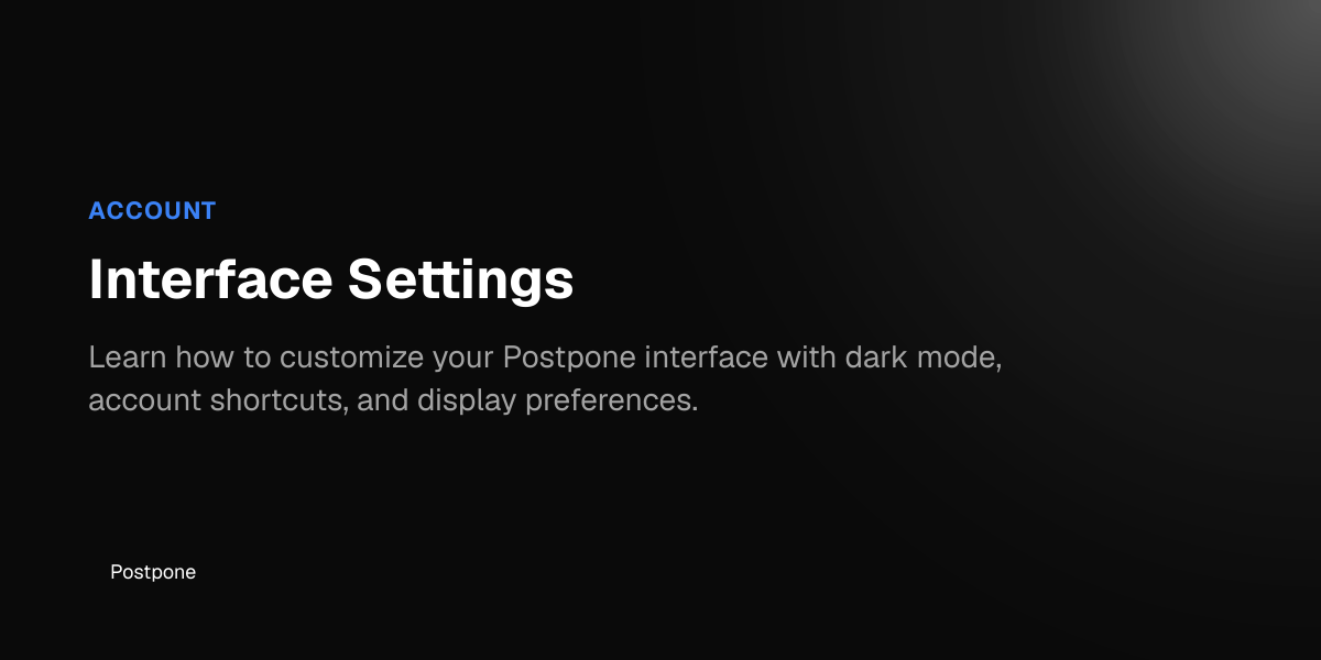 Interface Settings - Postpone Help Center