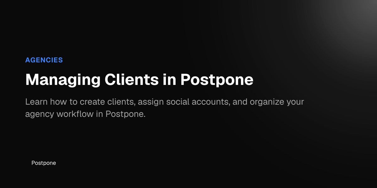 Managing Clients in Postpone - Postpone Help Center